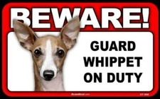 BEWARE Guard Whippet On Duty Dog Laminated Warning Sign USA Made