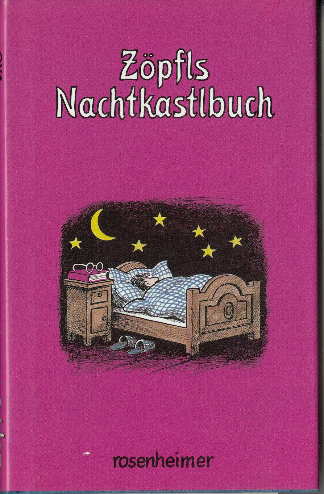 Zöpfls Nachtkastlbuch - Heiter, besinnlich, in Versen und Prosa - Helmut Zöpfl