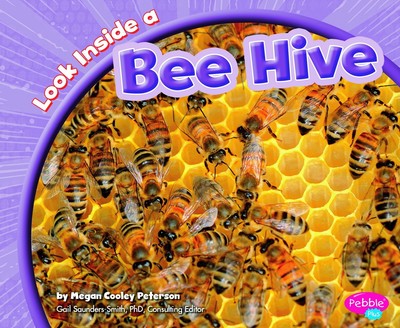 Look Inside a Bee Hive (Pebble Plus) - Megan Nicole Cooley Peterson - Good -...