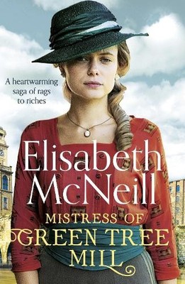 Mistress of Green Tree Mill by Elisabeth McNeill - 9781788637732
