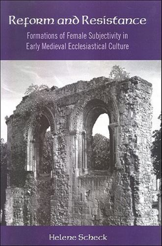 Reform Resistance Formations Female Subjectivity Early Medieval E… 9780791474839