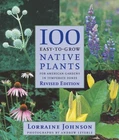 100 Easy-To-Grow Native Plants: For American Gardens in Temperate Zones by  in