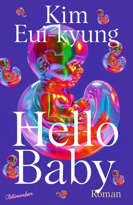 Hello Baby | Roman | Kim Eui-kyung | Buch | 224 S. | Deutsch | 2025 | Blumenbar