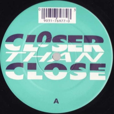 Closer Than Close - You Got A H 12'' Vinyl Electronic Acid Jazz, Deep House 18003