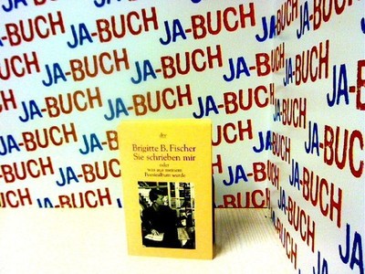 Sie schrieben mir: oder was aus meinem Poesiealbum wurde (dtv Fortsetzungsnummer