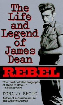 Rebel: The Life and Legend of James Dean by