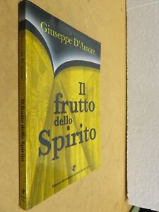 Il Frutto Dello Spirito Giuseppe D Amore Edizioni Rinnovamento Spirito Santo Di Ebay