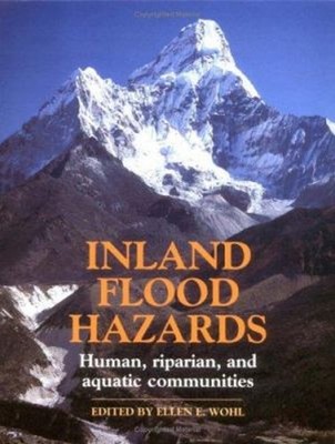 Inland Flood Hazards : Human, Riparian, and Aquatic Communities H