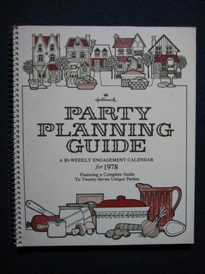 Party Planning Guide for 1978 Featuring a Complete Guide to 27 Unique Parties