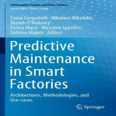 Predictive Maintenance in Smart Factories Architectures Methodolo