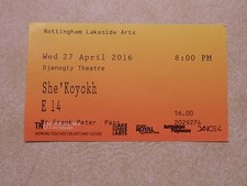 She'Koyokh Djanogly Theatre Nottingham Used Ticket Stub 27/4/2016