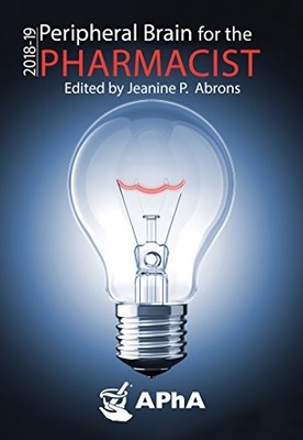 PERIPHERAL BRAIN FOR THE PHARMACIST 2018-19 By Jeanine P. Abrons **Excellent**