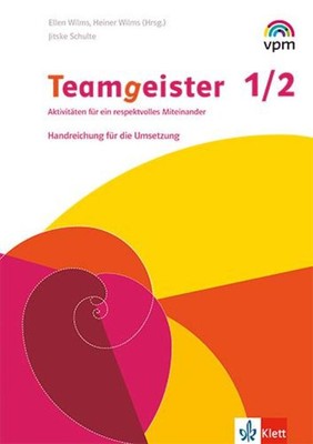 Teamgeister 1/2. Aktivitäten für ein respektvolles und gesundes Miteinander....