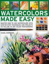 WATERCOLORS MADE EASY: LEARN HOW TO USE WATERCOLOURS WITH By Hazel Harrison Mint
