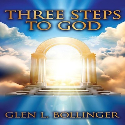 Three Steps To God Glen L. Bollinger Paperback GlenB