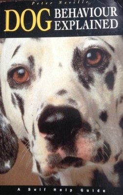 Dog Behaviour Explained, A Self Help Guide by Neville, Peter Book The Fast Free