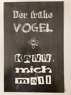 Kunstdruck Tafelbild mit Spruch Der frühe Vogel kann mich mal Din A4