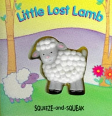 Little Lost Lamb (Squeeze & Squeak Books) by Singer, Muff 1857248791