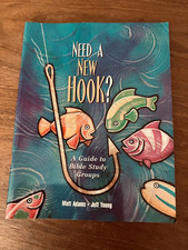 Need a New Hook?: A Guide to Bible Study Groups by Matt Adams