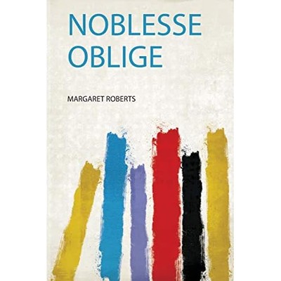 Noblesse Oblige -  NEW Margaret Robert 2019