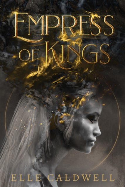 Empress of Kings by Elle Caldwell (Paperback Book)