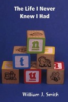 William J. Smith | The Life That I Never Knew I Had | Taschenbuch | Englisch