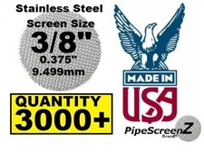 3X1000+ Count 3/8" Stainless Steel Pipe Screens HIGHEST QUALITY - MADE IN USA!