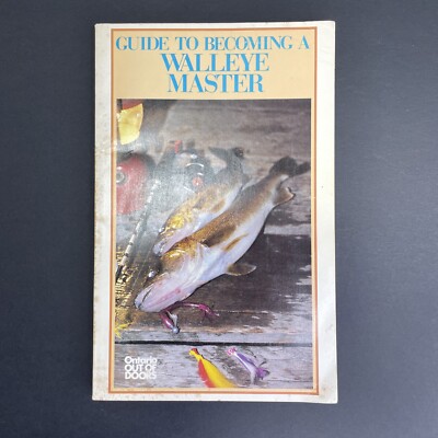 Guide To Becoming A Walleye Master Ontario Out Of Doors Fishing Book 1982 Rare