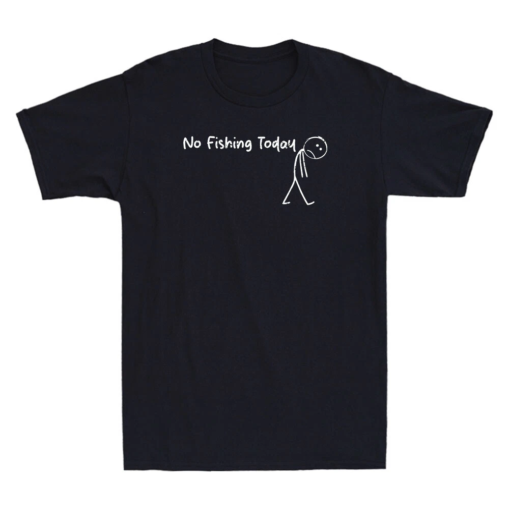No Fishing Today Funny Sad Stick Figure Meme Fishing Lover Vintage Men's T-Shirt
Opens in a new wind