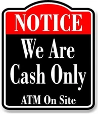 Notice We Are Cash Only ATM On Site BLACK Aluminum Composite Sign