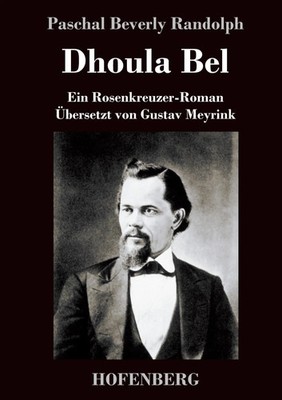 Paschal Beverly Randolph | Dhoula Bel | Buch | Deutsch (2020) | 128 S.