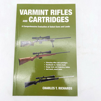 Varmint Rifles and Cartridges Charles T. Richards 2014 Trade Paperback