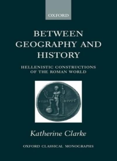 Between Geography and History: Hellenistic Constructions of the Roman World by - Image 4