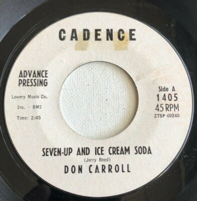 DON CARROLL, SEVEN-UP AND ICE CREAM SODA, CADENCE#1405, PROMO POP 45 RECORD,1961