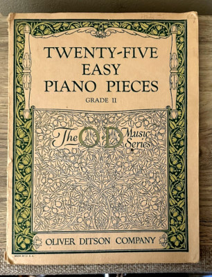 25 Easy Piano Pieces, Grade 2, the OD Music Series  1910,  Oliver Ditson Company