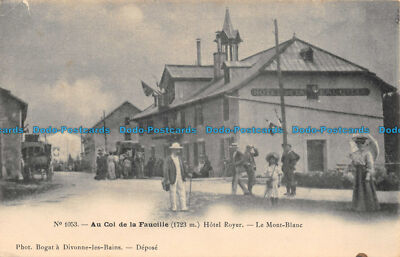 R112028 Au Col de la Faucille. Hotel Royer. Le Mont Blanc. Depose. Nr 1053. B.H