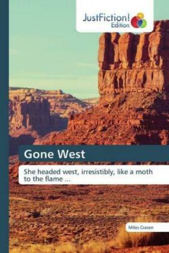 Thumbnail - Gone West She Headed West, Irresistibly, Like A Moth To The Flame ...