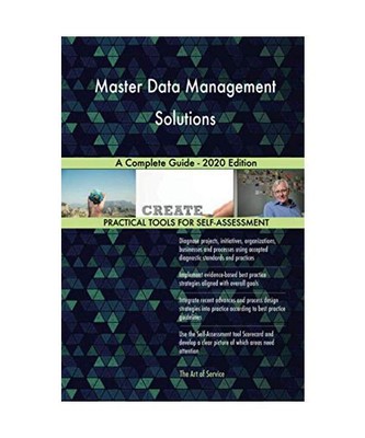 Master Data Management Solutions A Complete Guide - 2020 Edition, Gerardus Blokd