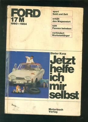 Ford 17M Volume 8, 1960-1964 Now I Help Myself