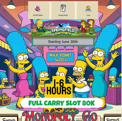 Monopoly_Go Springfield Partners-1- 6HOURS Max - Full carry Slot !!