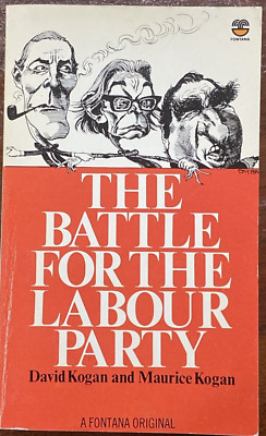 The Battle for the Labour Party - 9781448217359