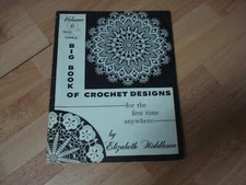 Big Book of Crochet Designs Volume 6 by Elizabeth Hiddleson 1960