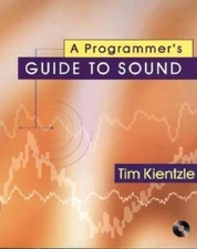 A Programmer's Guide to Sound [With Contains the Full Source Code from the...