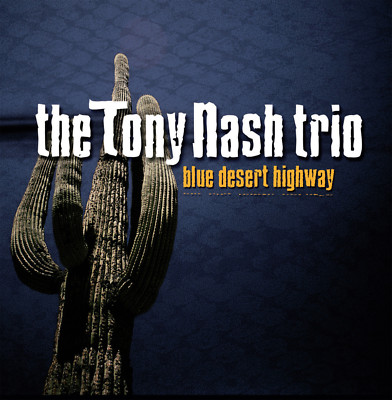 CD Tony Nash Blue Desert Highway
