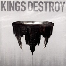 Kings Destroy by Kings Destroy [CD]