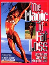 THE MAGIC OF FAT LOSS: LOSE FAT AND DOUBLE YOUR ENERGY FOR By Robert VG