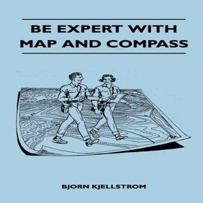 Be Expert With Map and Compass Bjorn Kjellstrom Paperback Read Bo