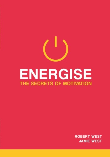 Energise The Secrets Of Motivation by Jamie West (Paperback Book)