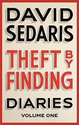 Diebstahl durch Finden: Tagebücher: Band 1 - Sedaris, David