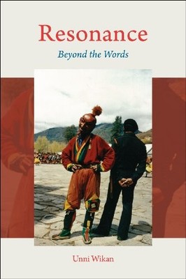 RESONANCE: BEYOND THE WORDS By Unni Wikan *Excellent Condition*